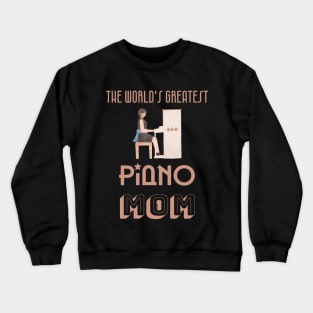 Piano mom Crewneck Sweatshirt